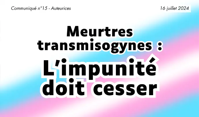 Communiqué : meurtres transmisogynes, l&#39;impunité doit cesser
