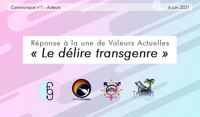 Communiqué Fransgenre, Divergenre, ATTO, Transat : Réponse à la une de Valeurs actuelles &#34;le délire transgenre&#34;